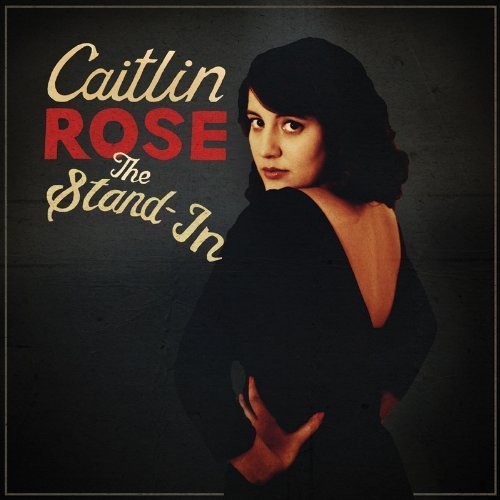 Picture of Caitlin Rose - The Stand In
