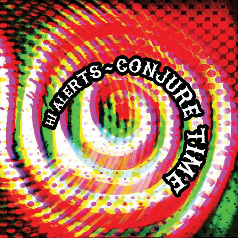 Picture of The Hi Alerts - Conjure Time