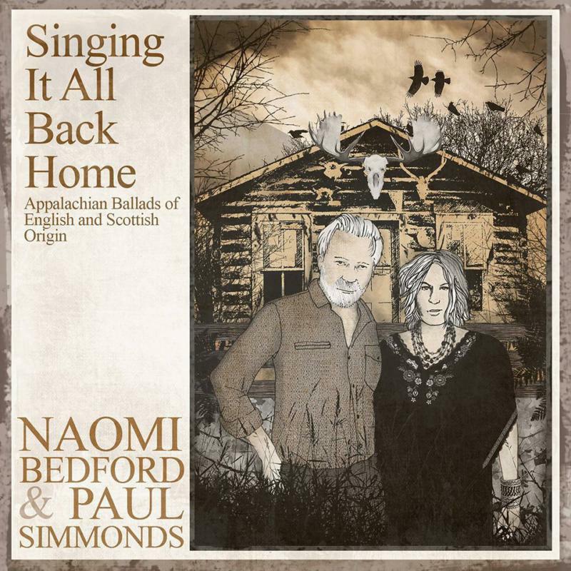Picture of Naomi Bedford & Paul Simmonds - Singing It All Back Home - Appalachian Songs of English & Scottish Origin
