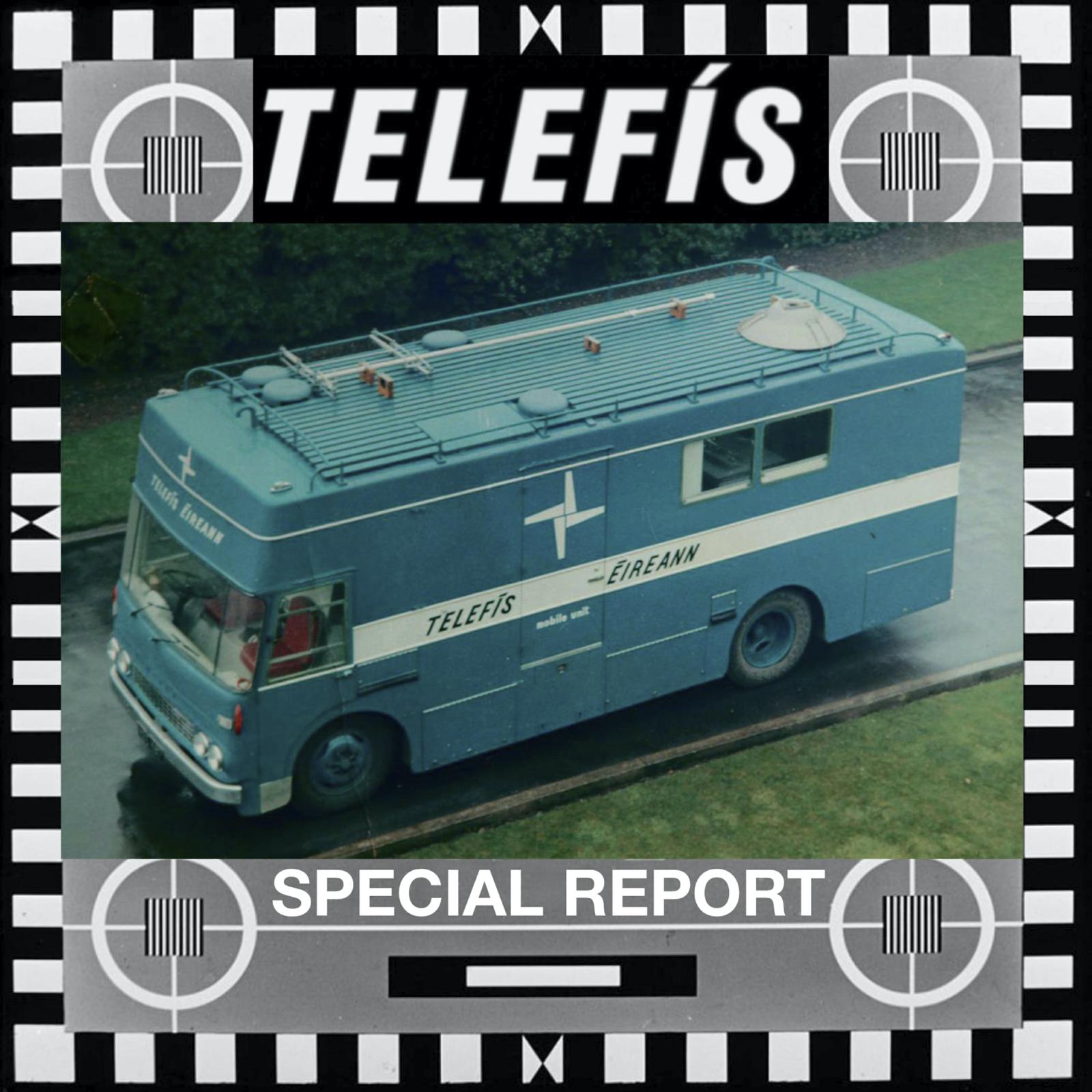 Picture of Telefis - Special Report