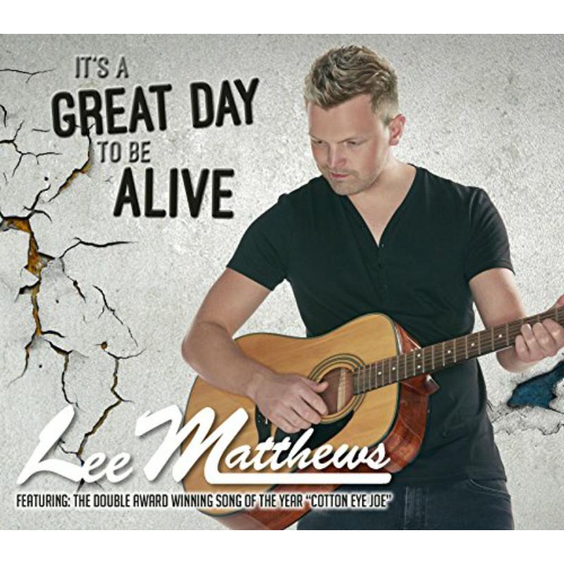 Picture of Lee Matthews - It's A Great Day To Be Alive