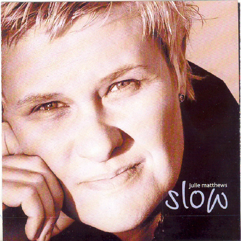 Picture of Julie Matthews - Slow