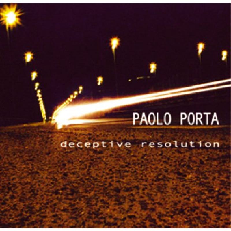 Picture of Paolo Porta - Deceptive Resolution