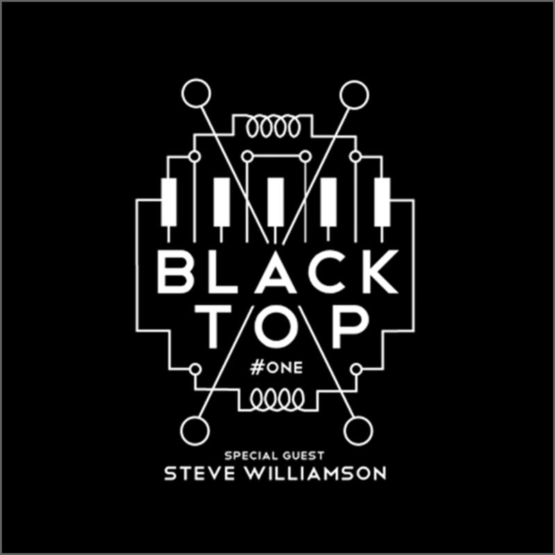 Picture of Black Top - #One (With Special Guest Steve Williamson)