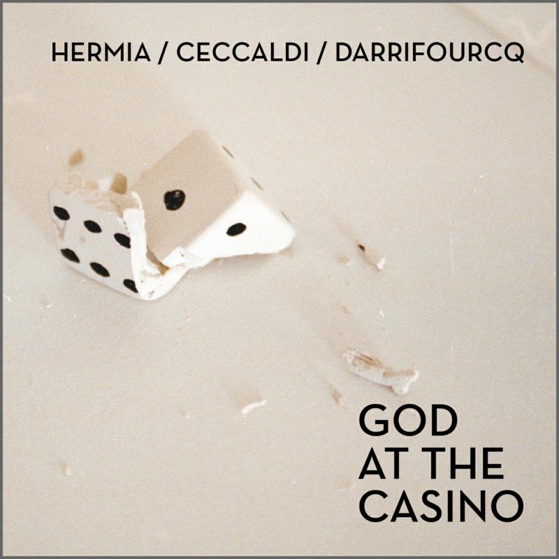 Picture of Manuel Hermia / Valentine Ceccaldi / Sylvain Darrifourcq - God At The Casino