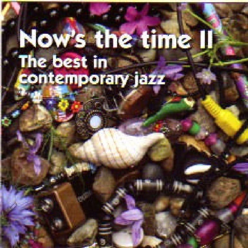 Picture of Various Artists - Now's the Time II: The best in Contemporary Jazz