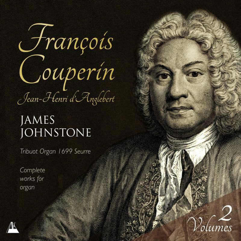 Picture of James Johnstone - The Complete Works for Organ of Fran?ois Couperin & Jean-Henri D'Anglebert