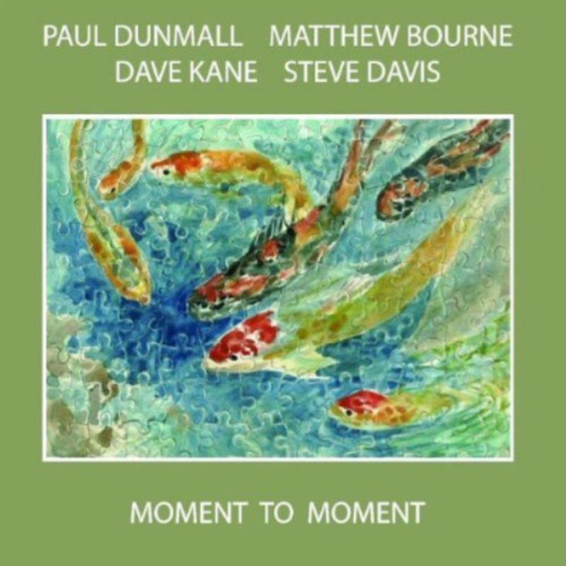 Picture of Paul Dunmall, Matthew Bourne, Dave Kane & Steve Davis - Moment to Moment