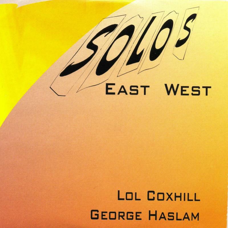 Picture of Lol Coxhill & George Haslam - Solos East West