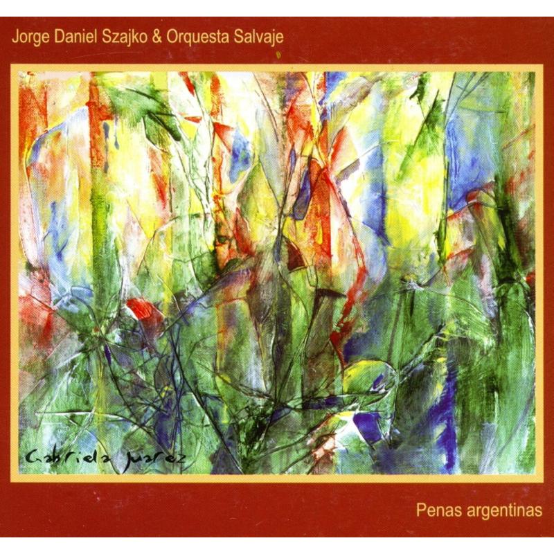 Picture of Jorge Daniel Szaijko & Orquesta Salvaje - Penas Argeninas