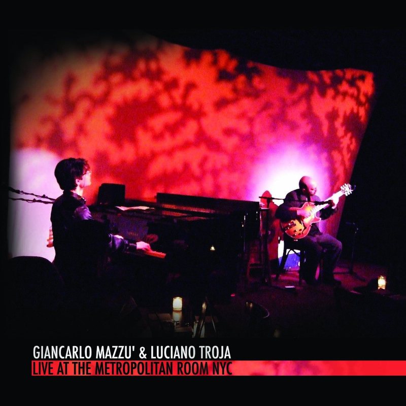 Picture of Giancarlo Mazzu' & Luciano Troja - Live at the Metropolitan Room NYC