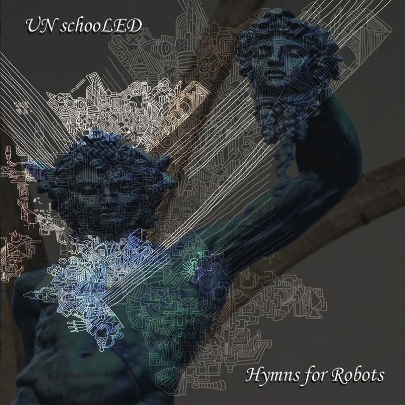 Picture of UNschooLED - Hymns for Robots