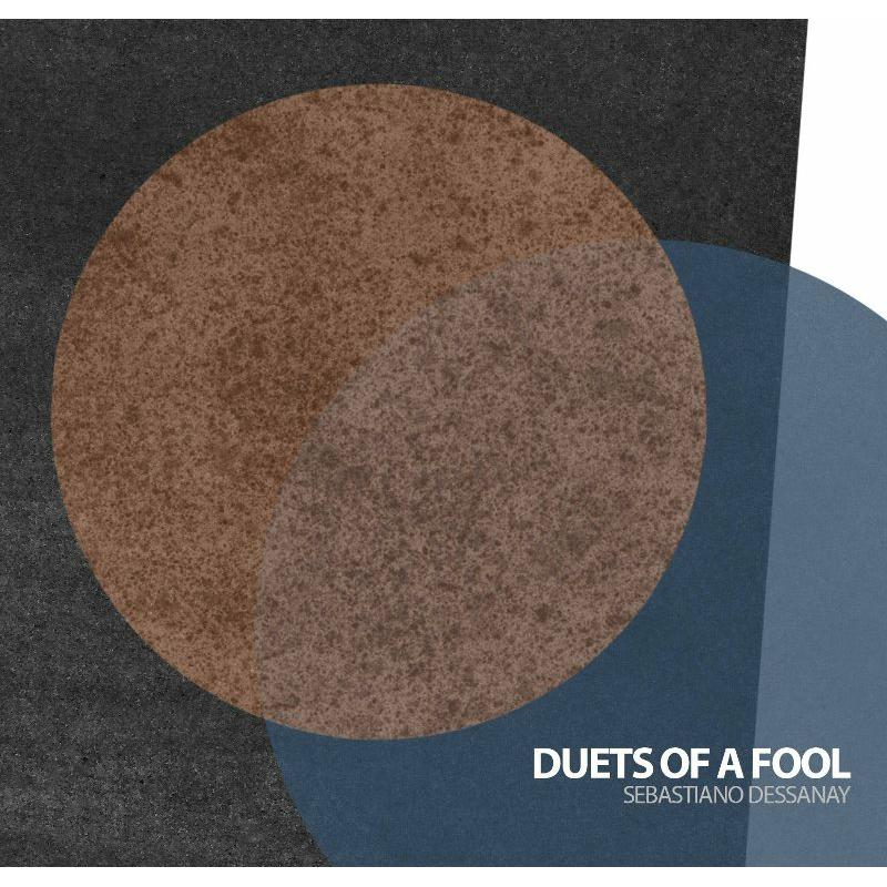 Picture of Sebastiano Dessanay - Duets of a Fool