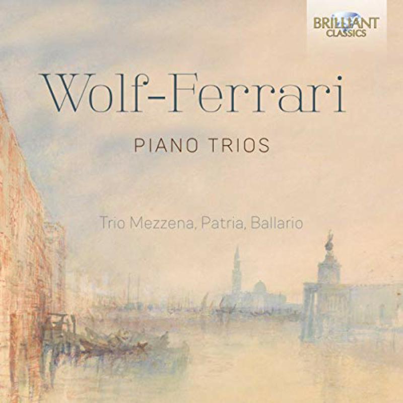 Picture of Trio Mezzena, Patria, Ballario - Wolf-Ferrari: Piano Trios