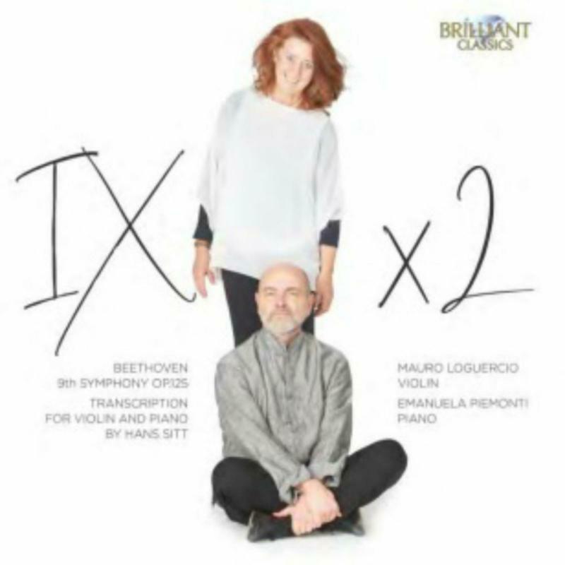 Picture of Mauro Loguercio/Emanuela Piemonti - Beethoven: 9th Symphony Op.125, Transcription for Violin and Piano by Hans Sitt