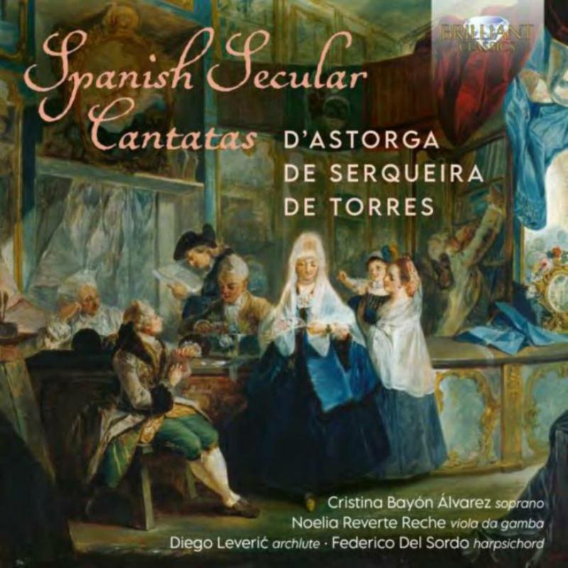 Picture of Cristina Bayon Alvarez/Noelia Reverte Reche/Diego Leveric/Federico Del Sordo - Spanish Secular Cantatas