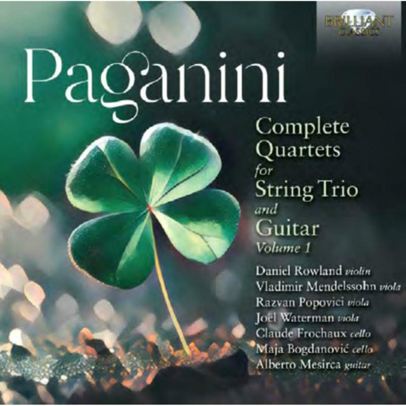 Picture of Alberto Mesirca|Daniel Rowland|Vladimir Mendelssohn|Razvan Popovici|Maja Bogdanovic|Claude Frochaux|Jo�l Waterman - Paganini: Complete Quartets for String Trio and Guitar, Vol. 1