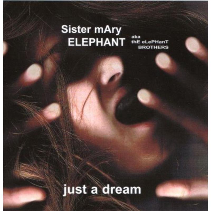 Picture of Sister Mary Elephant - Just A Dream