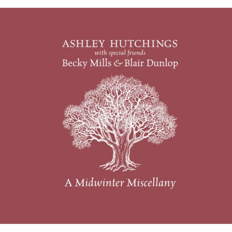 Picture of Ashley Hutchings, Becky Mills & Blair Dunlop - A Midwinter Miscellany