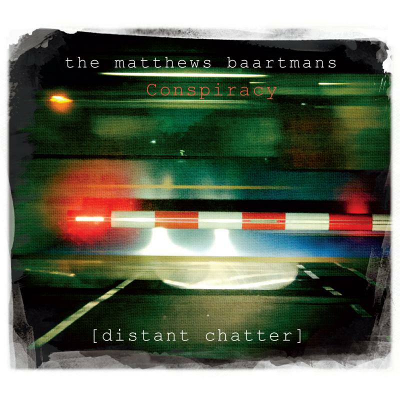 Picture of The Matthews Baartmans Conspiracy - Distant Chatter