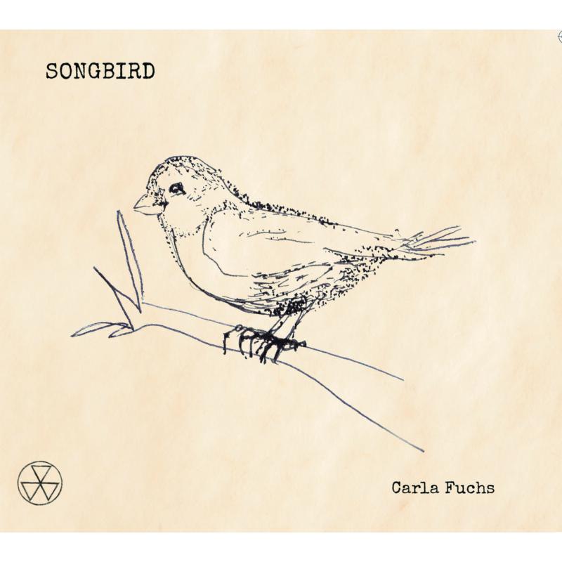 Picture of Carla Fuchs - Songbird (Featuring lyrics from Sandy Denny's Notebook)