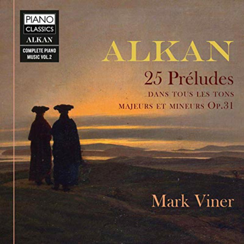 Picture of Alkan: 25 Pr�ludes dans les tons majeurs et mineurs Op. 31 - Alkan: 25 Pr�ludes dans les tons majeurs et mineurs Op. 31