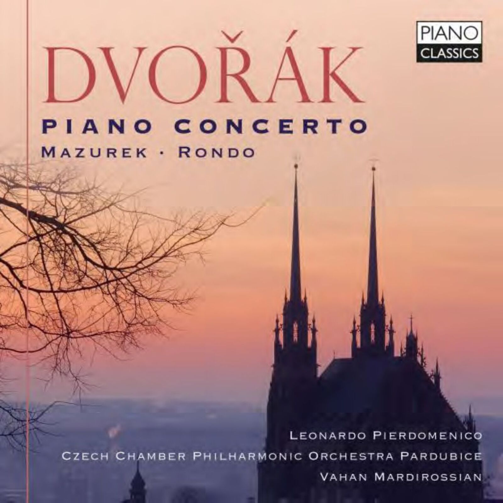 Picture of Leonardo Pierdomenico/Marketa Cepicka/David Matousek/Czech Chamber Philharmonic Orchestra Pardubice/Vahan Mardirossian - Dvorak: Piano Concerto, Mazurek, Rondo