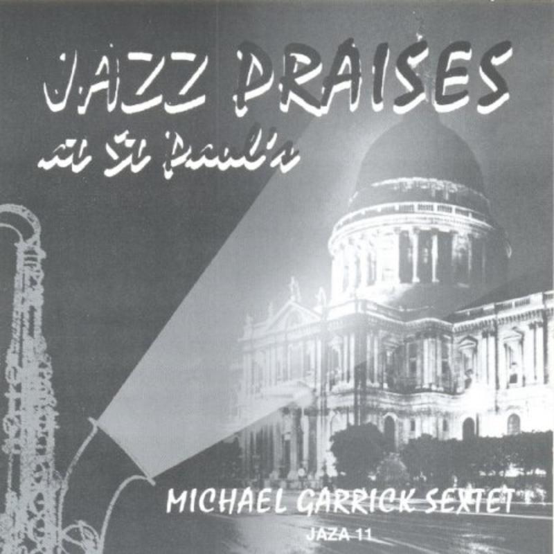 Picture of Michael Garrick Sextet - Jazz Praises At St Paul's