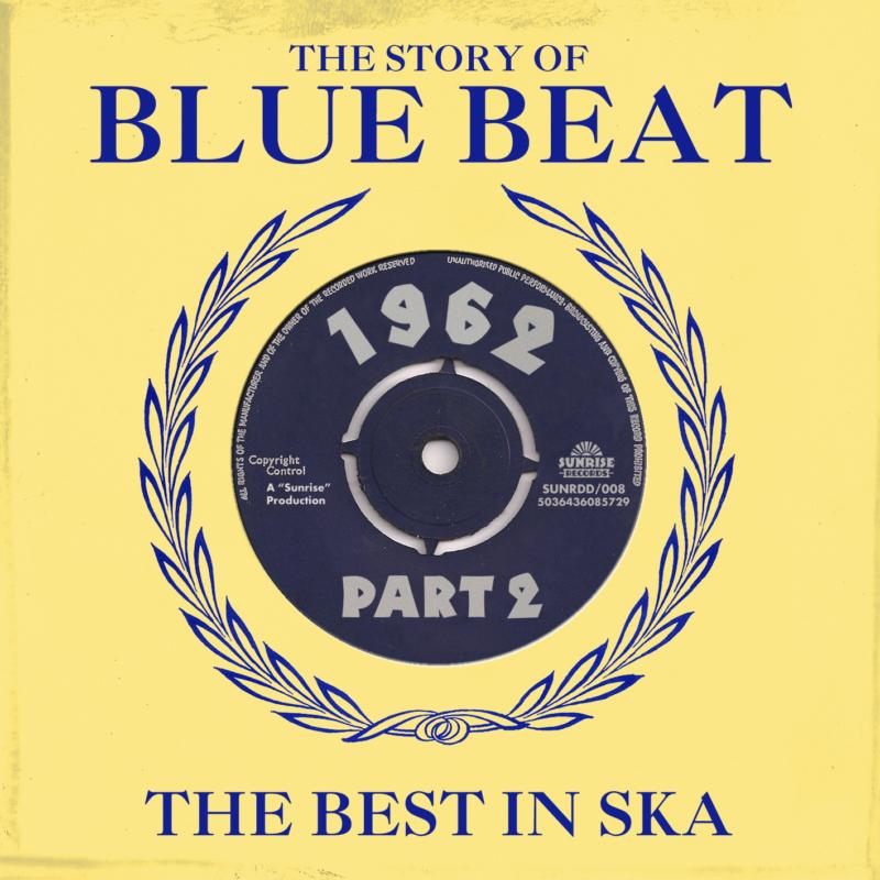 Picture of Various Artists - The Story Of Blue Beat 1962: The Best In Ska Part 2