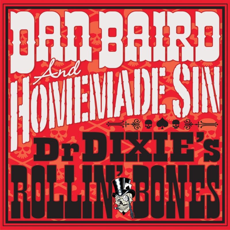 Picture of Dan Baird And Homemade Sin - Dr. Dixie's Rollin' Bones