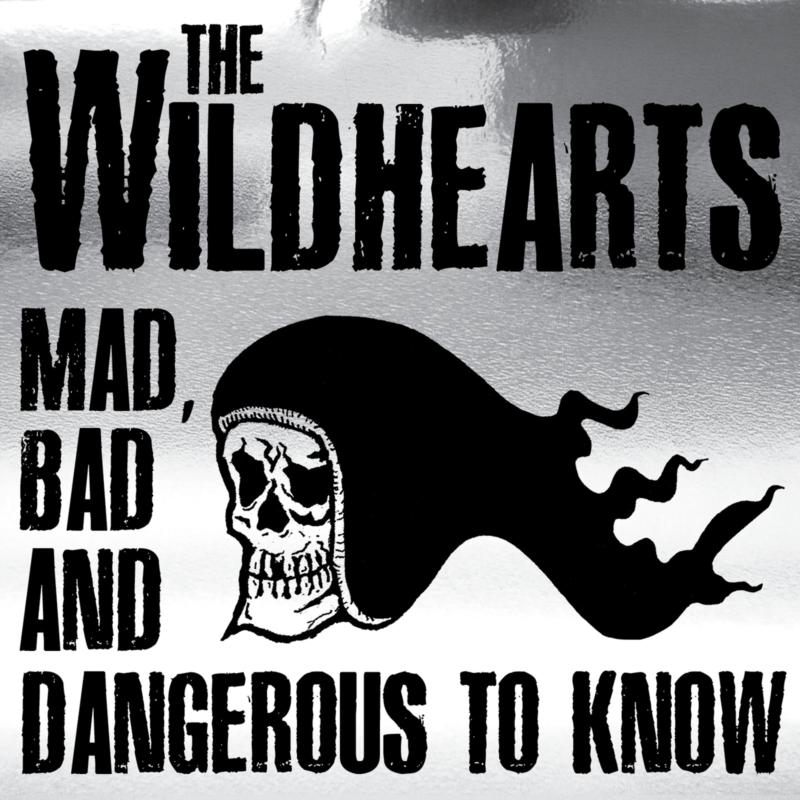 Picture of The Wildhearts - Mad,Bad & Dangerous To Know