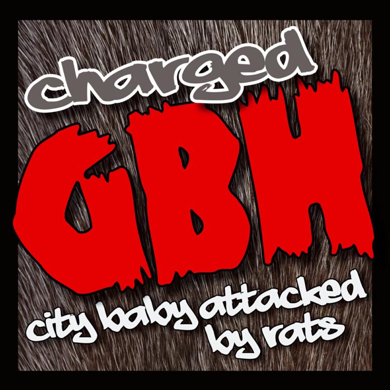 Picture of Charged GBH - City Baby Attacked By Rats