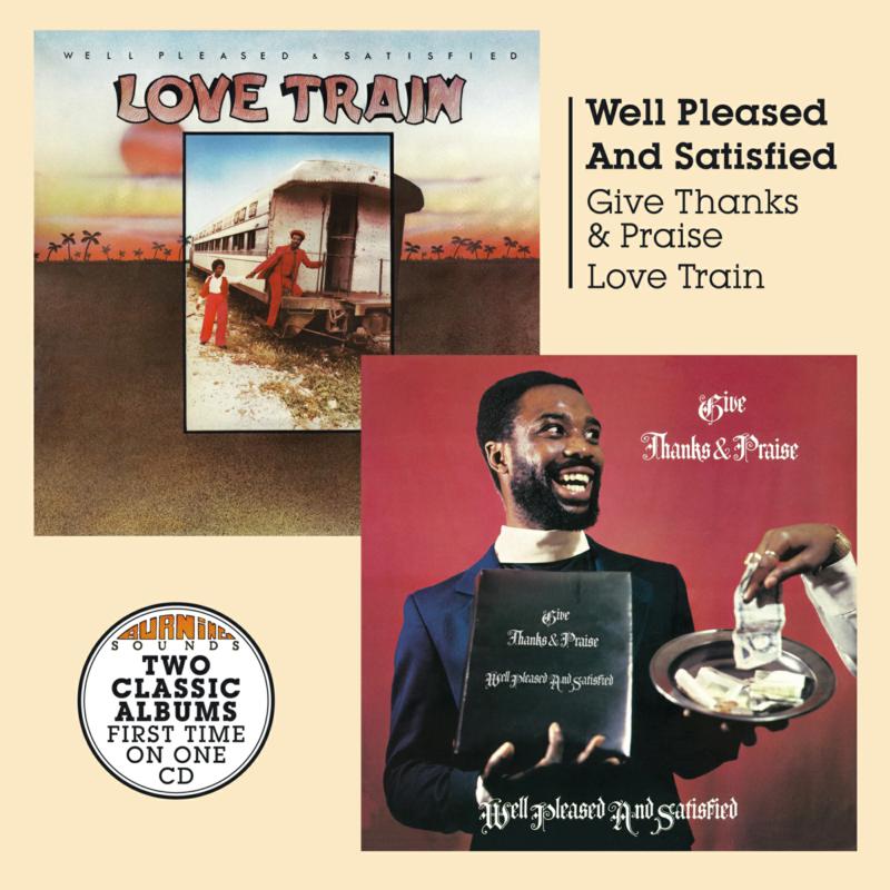 Picture of Well Pleased & Satisfied - Give Thanks And Praise + Love Train
