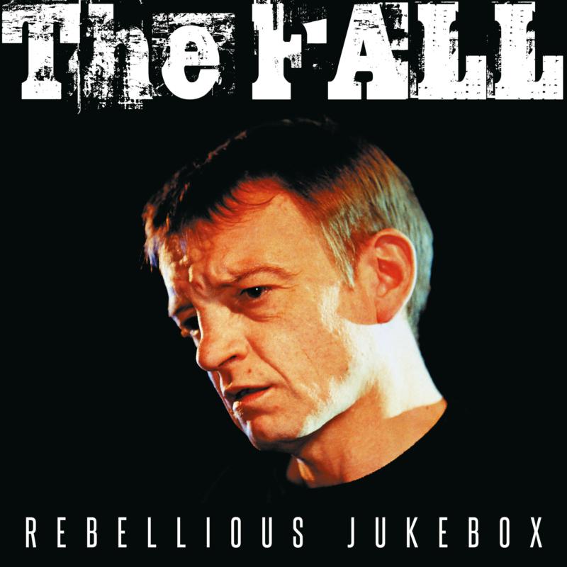 Picture of The Fall - Rebellious Jukebox