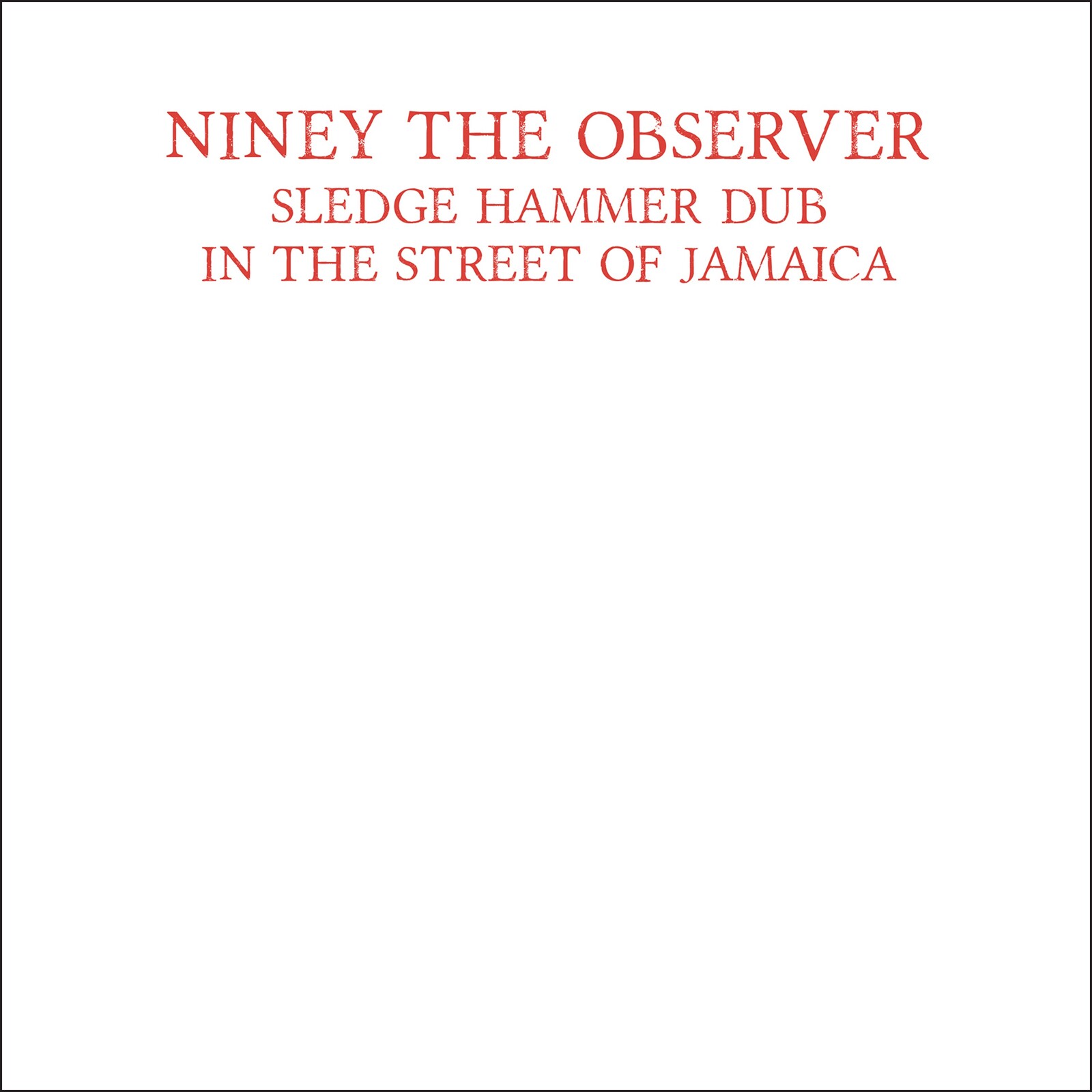 Picture of Niney The Observer - Sledgehammer Dub