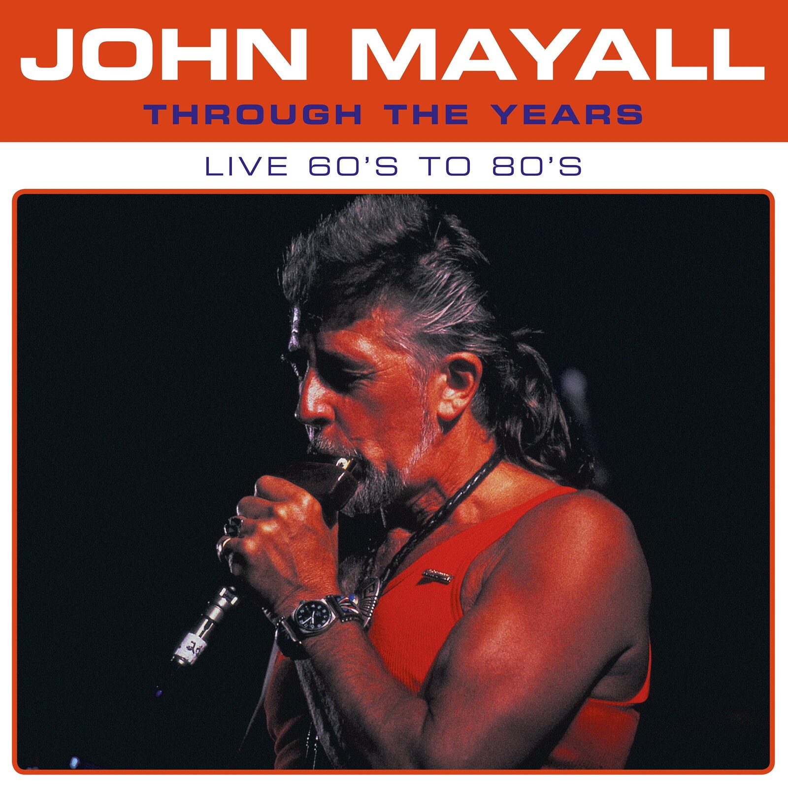 Picture of John Mayall - Through The Years Live 60's to 80's