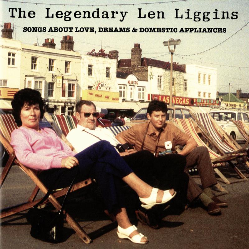 Picture of The Legendary Len Liggins - Songs About Love Dreams & Domestic Appliances