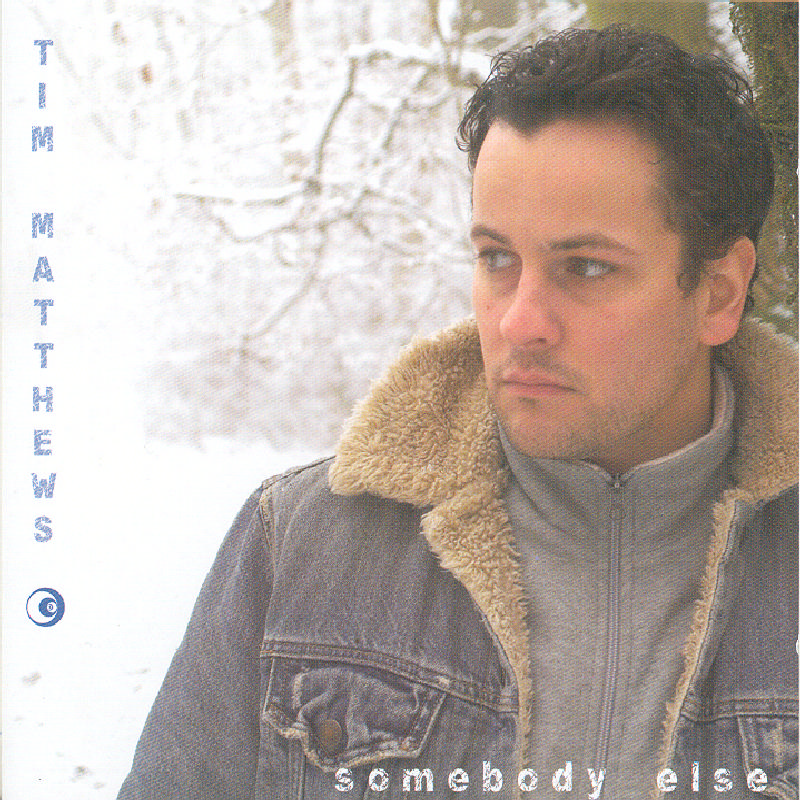 Picture of Tim Matthews - Somebody Else