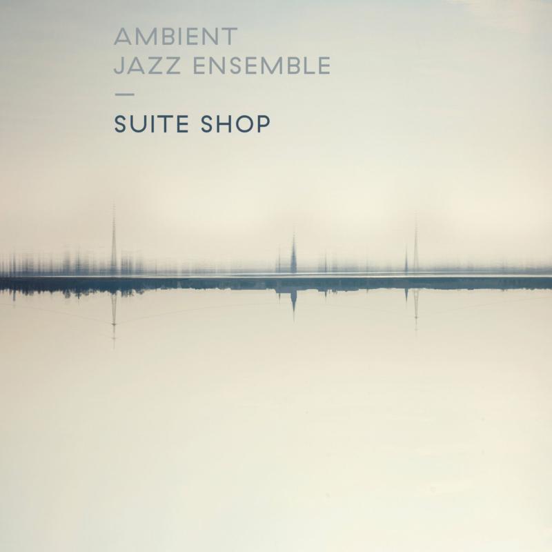 Picture of Ambient Jazz Ensemble - Suite Shop Originals
