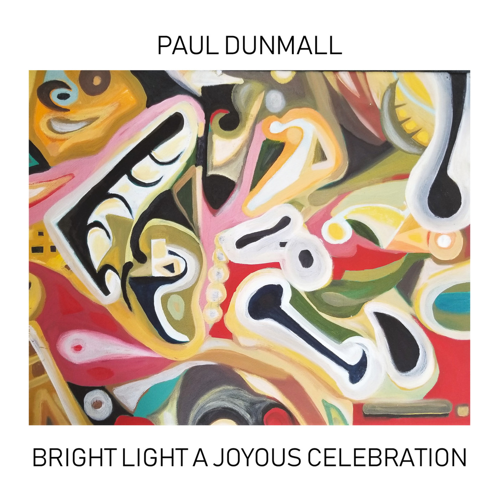 Picture of Paul Dunmall - Bright Light A Joyous Celebration
