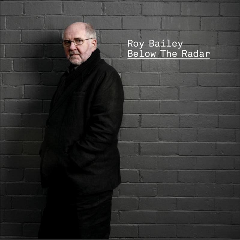 Picture of Roy Bailey - Below the Radar