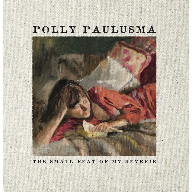 Picture of Polly Paulusma - The Small Feat Of My Reverie