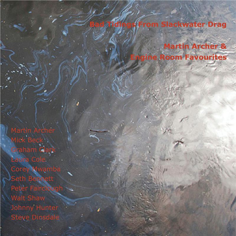Picture of Martin Archer & Engine Room Favourites - Bad Tidings From Slackwater Drag