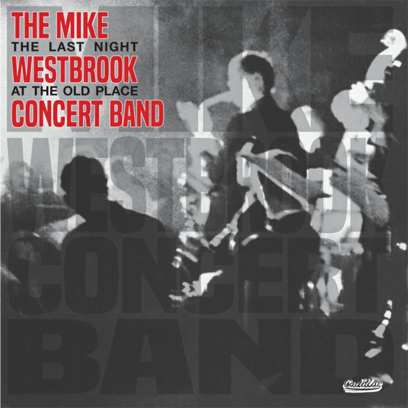 Picture of The Mike Westbrook Concert Band - The Last Night At The Old Place