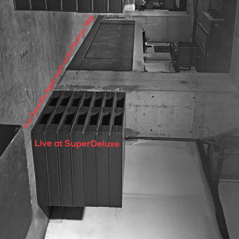 Picture of The Geordie Approach & Michiyo Yagi - Live At SuperDeluxe