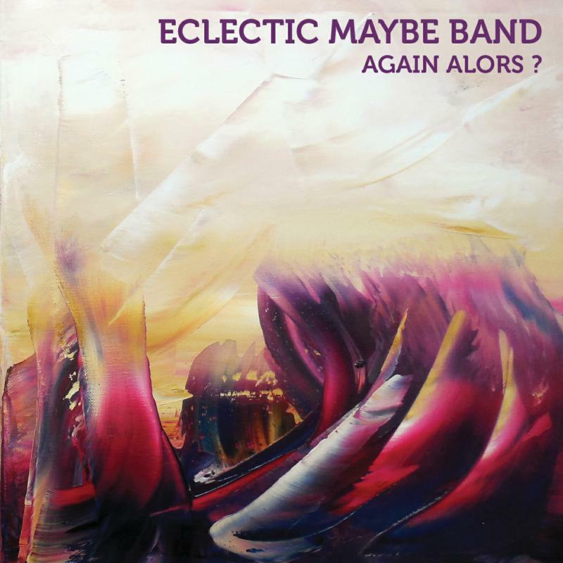 Picture of Eclectic Maybe Band - Again Alors?