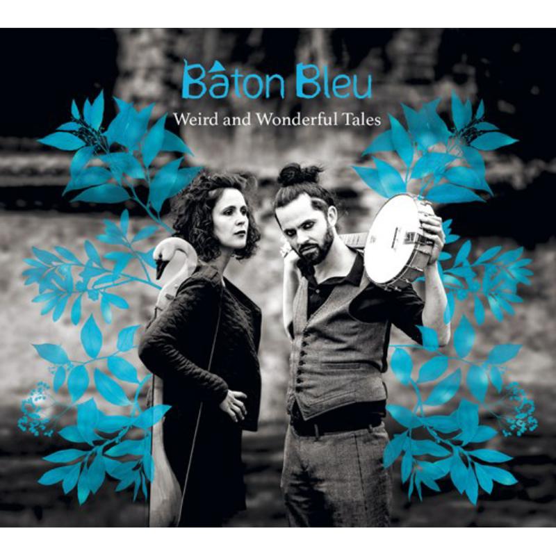 Picture of Baton Bleu - Weird And Wonderful Tales