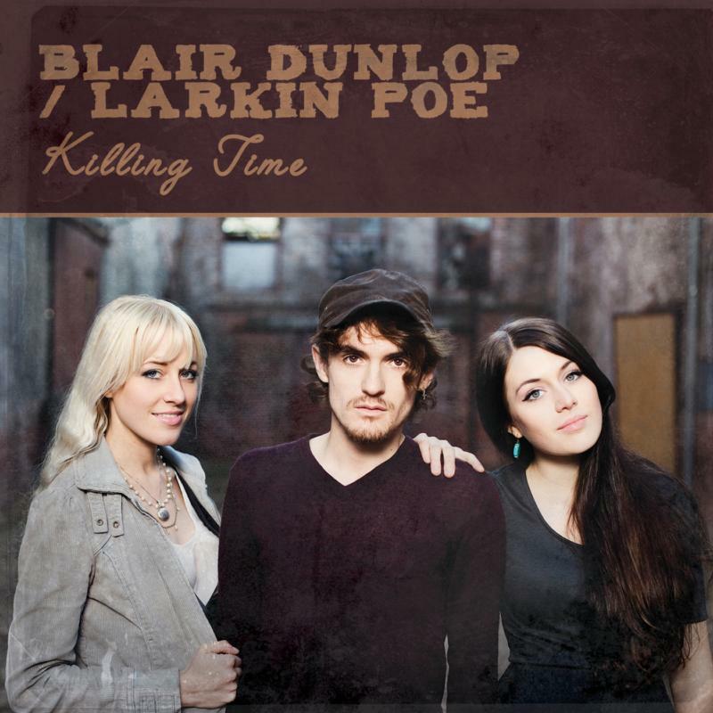 Picture of Blair Dunlop & Larkin Poe - Killing Time
