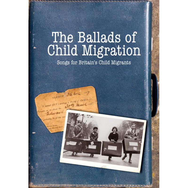 Picture of Various Artists - The Ballads Of Child Migration: Songs For Britain's Child Migrants
