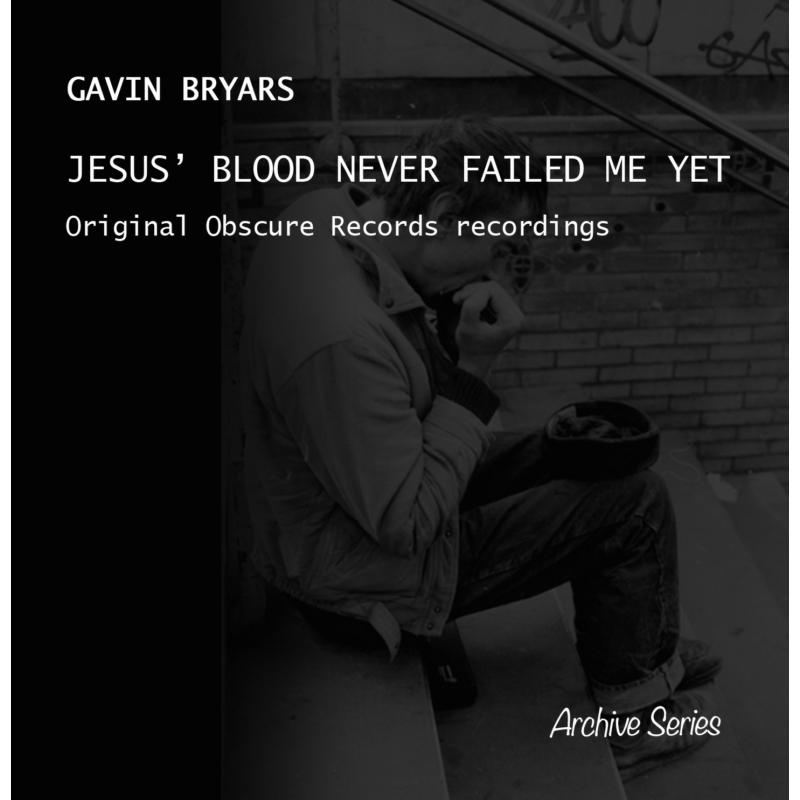 Picture of Gavin Bryars - Jesus' Blood Never Failed Me Yet